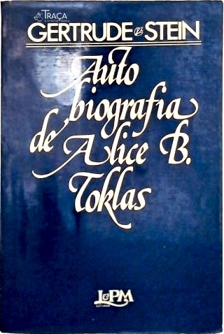 A Autobiografia De Alice B. Toklas