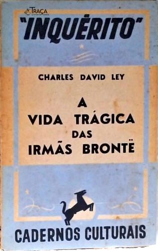 A Vida Trágica das Irmãs Brontë