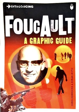 Introducing Foucault: A Graphic Guide