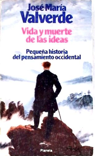 Vida Y Muerte de Las Ideas
