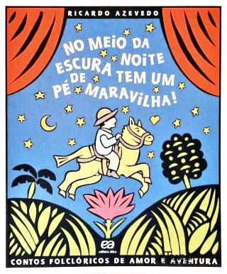 No Meio Da Noite Escura Tem Um Pé De Maravilha!