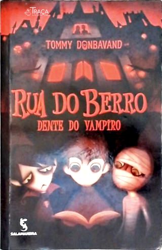 Rua Do Berro - Dente Do Vampiro