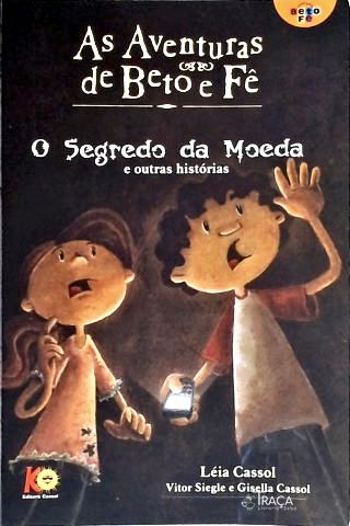 As Aventuras De Beto E Fê - O Segredo Da Moeda
