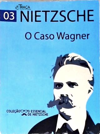 O Caso Wagner