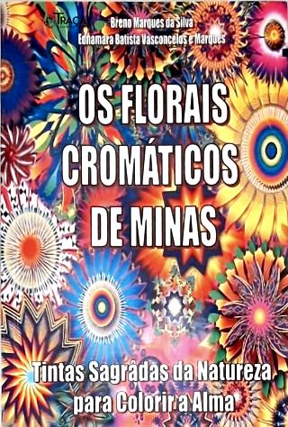 Os Florais Cromáticos de Minas