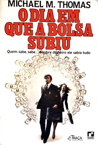 O Dia Em Que a Bolsa Subiu