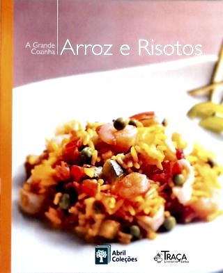 A Grande Cozinha - Arroz E Risotos