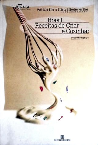 Brasil: Receitas De Criar E Cozinhar