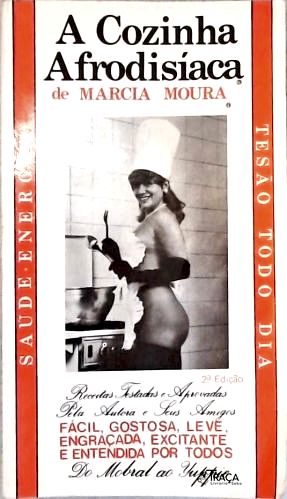 A Cozinha Afrodisíaca de Marcia Moura