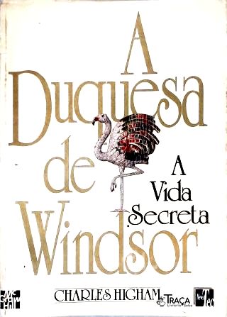 A Vida Secreta da Duquesa de Windsor