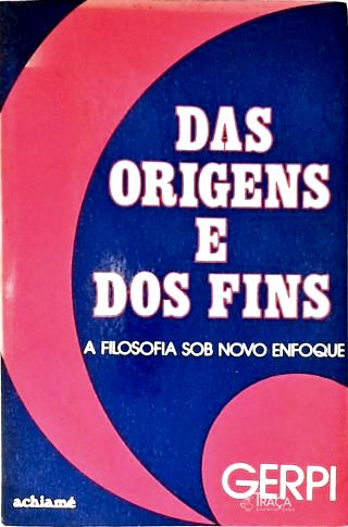Das Origens e dos Fins