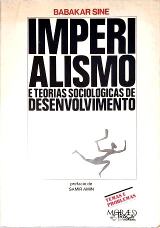 Imperialismo e Teorias Sociológicas de Desenvolvimento