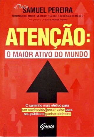 Atenção: O Maior Ativo do Mundo (Autografado)