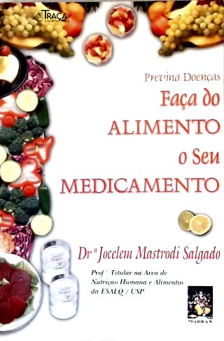 Faça Do Alimento O Seu Medicamento