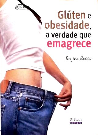 Glúten E Obesidade A Verdade Que Emagrece