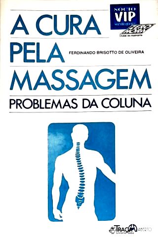 A Cura pela Massagem - Problemas da Coluna
