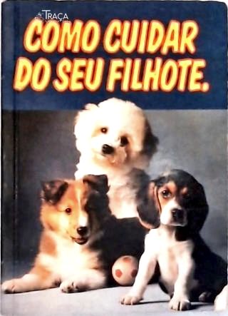 Como Cuidar de Seu Filhote