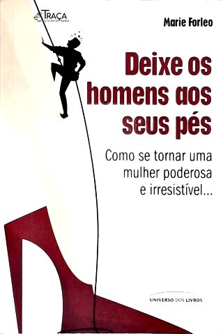 Deixe Os Homens Aos Seus Pés