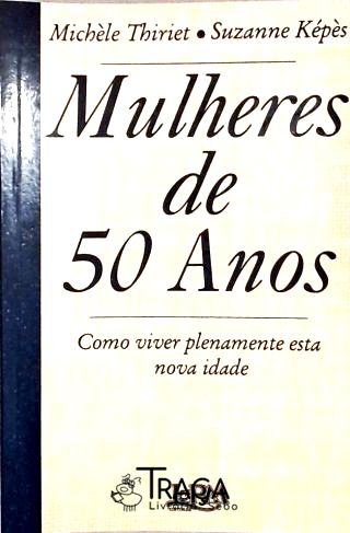 Mulheres de 50 Anos