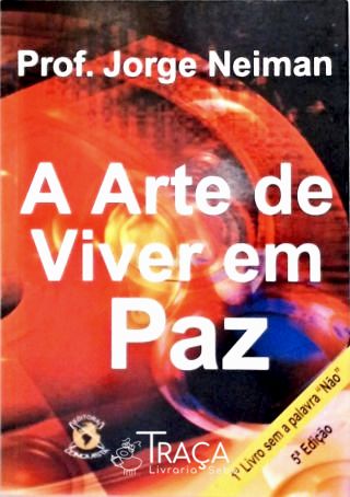 A Arte De Viver Em Paz