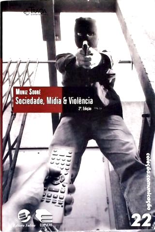 Sociedade, Mídia e Violência