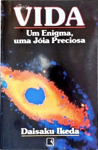 Vida: Um Enigma Uma Jóia Preciosa