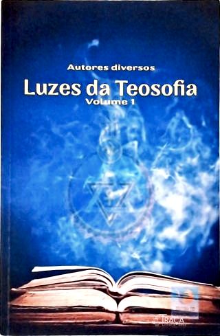 Luzes da Teosofia - Vol. 1