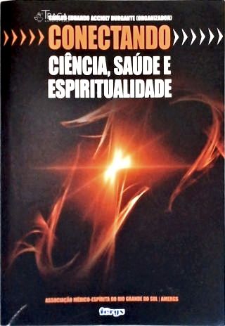Conectando Ciência, Saúde e Espiritualidade