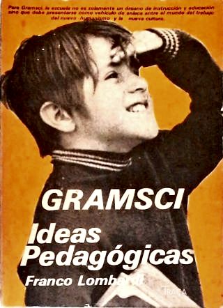 Gramsci: Ideas Pedagógicas