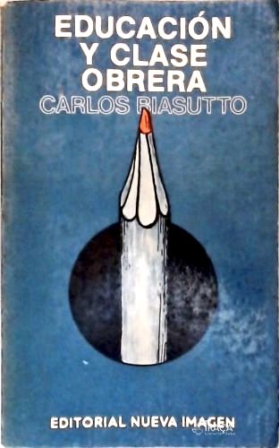 Educación y Clase Obrera