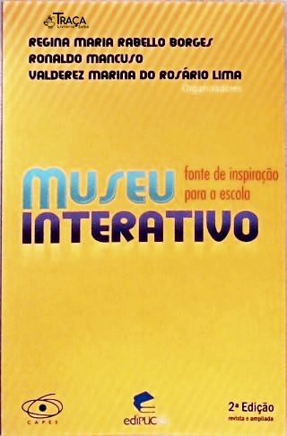 Museu Interativo: Fonte de Inspiração Para a Escola