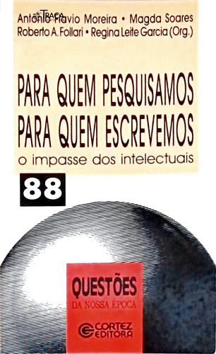 Para Quem Pesquisamos Para Quem Escrevemos