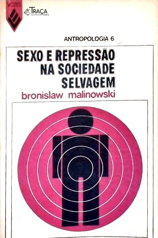 Sexo E Repressão Na Sociedade Selvagem