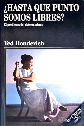 Hasta Que Punto Somos Libres?