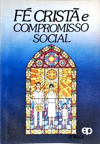 Fé Cristã E Compromisso Social