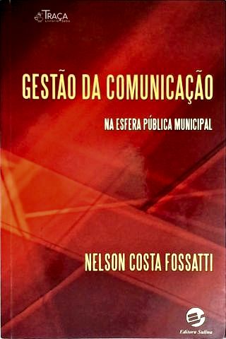 Gestão da Comunicação Na Esfera Pública Municipal