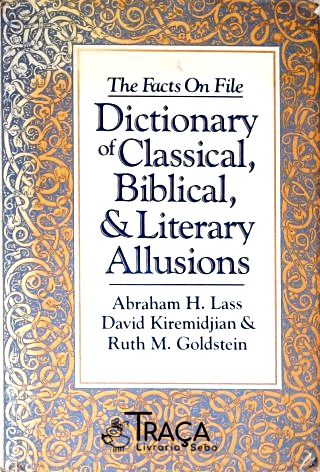 Dictionary Of Clasical, Biblical, & Literary Allusions
