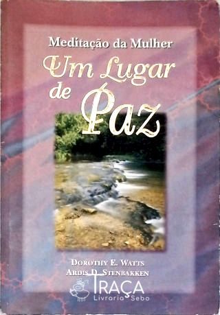 Meditação da Mulher: Um Lugar e Paz