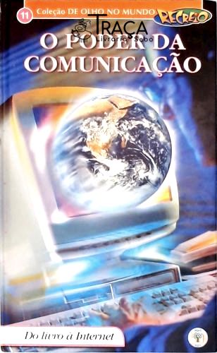 O Poder da Comunicação: do Livro À Internet