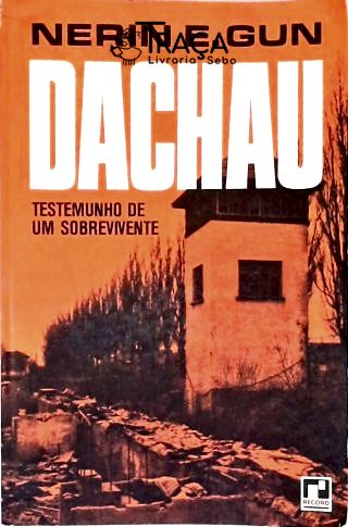 Dachau: Testemunho de Um Sobrevivente