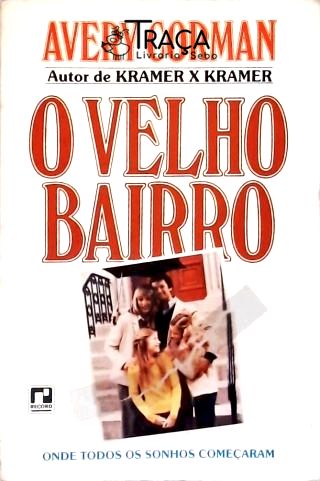 O Velho Bairro