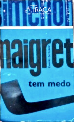 Maigret Tem Medo