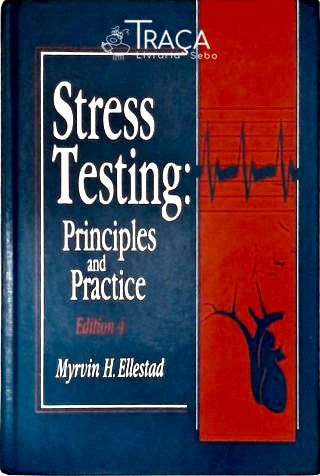 Stress Testing: Principles Ans Practice