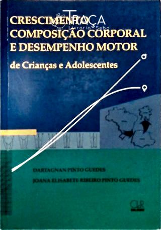 Crescimento Composição Corporal E Desempenho Motor