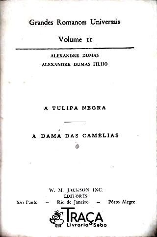 A Tulipa Negra - a Dama das Camélias