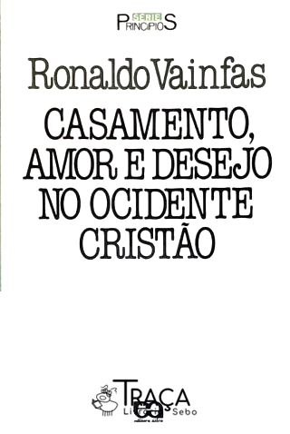 Casamento, Amor e Desejo No Ocidente Cristão