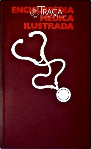 Enciclopédia Médica Ilustrada: Para Uso no Lar - Vol. 4