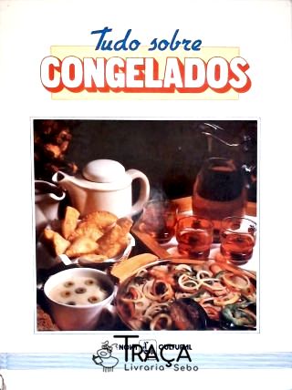 Tudo Sobre Congelados