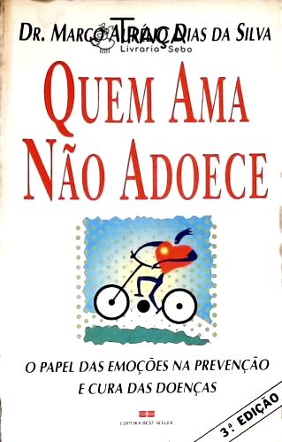 Quem Ama Não Adoece
