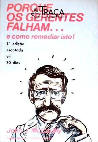 Porque os Gerentes Falham... e Como Remediar Isto!